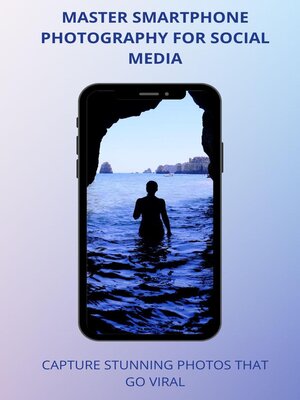 cover image of Master Smartphone Photography for Social Media